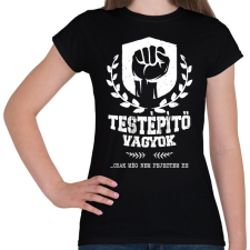 PRINTFASHION Testépítő vagyok - Női póló - Fekete női póló