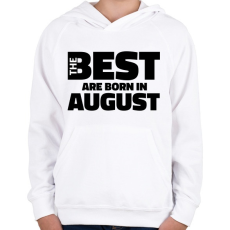 PRINTFASHION The Best are born in august - Gyerek kapucnis pulóver - Fehér