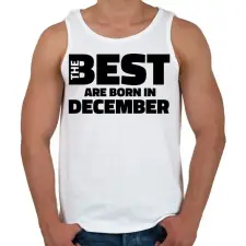 PRINTFASHION The Best are born in december - Férfi atléta - Fehér atléta, trikó
