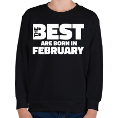 PRINTFASHION The Best are born in february - Gyerek pulóver - Fekete