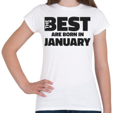 PRINTFASHION The Best are born in january - Női póló - Fehér női póló