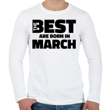 PRINTFASHION The Best are born in march - Férfi hosszú ujjú póló - Fehér férfi póló