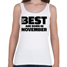 PRINTFASHION The Best are born in november - Női atléta - Fehér női trikó