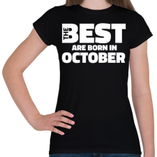PRINTFASHION The Best are born in october - Női póló - Fekete női póló
