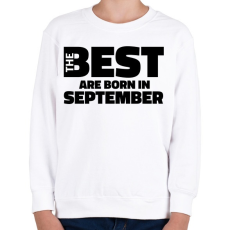 PRINTFASHION The Best are born in september - Gyerek pulóver - Fehér