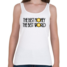 PRINTFASHION The-best-money-the-best-world - Női atléta - Fehér