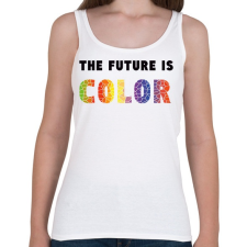 PRINTFASHION THE FUTURE IS COLOR - Női atléta - Fehér női trikó
