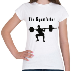 PRINTFASHION The squatfather - Női póló - Fehér