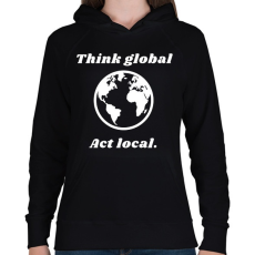 PRINTFASHION Think global - act local - Női kapucnis pulóver - Fekete