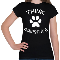 PRINTFASHION Think pawsitive - Női póló - Fekete