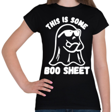 PRINTFASHION This is some BOO SHEET (bullshit) - Női póló - Fekete
