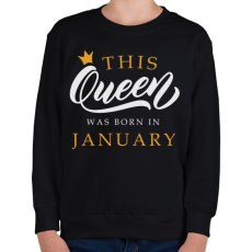 PRINTFASHION THIS QUEEN WAS BORN IN JANUARY - Gyerek pulóver - Fekete
