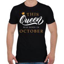 PRINTFASHION THIS QUEEN WAS BORN IN OCTOBER - Férfi póló - Fekete férfi póló