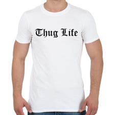 PRINTFASHION Thug Life - Férfi póló - Fehér férfi póló