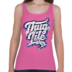 PRINTFASHION Thug Life - Női atléta - Rózsaszín