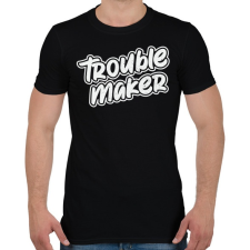 PRINTFASHION TroubleMakerWhiteTextured-04 - Férfi póló - Fekete férfi póló