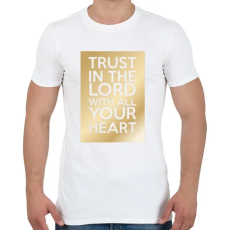 PRINTFASHION Trust in the Lord. - Férfi póló - Fehér