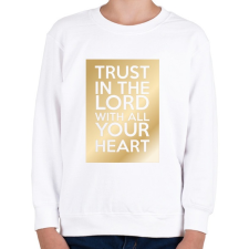 PRINTFASHION Trust in the Lord. - Gyerek pulóver - Fehér gyerek pulóver, kardigán