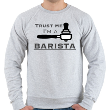PRINTFASHION Trust Me I'm a BARISTA - Férfi pulóver - Sport szürke férfi pulóver, kardigán