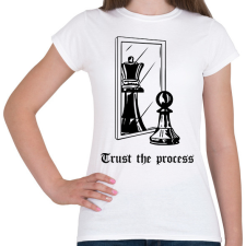 PRINTFASHION Trust the process - Női póló - Fehér női póló