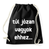 PRINTFASHION túl józan vagyok ehhez... - Sportzsák, Tornazsák - Fekete