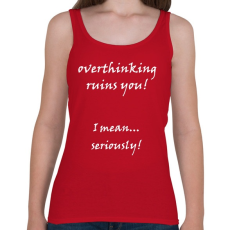 PRINTFASHION Túlgondolás mindig felőröl téged - Női atléta - Cseresznyepiros