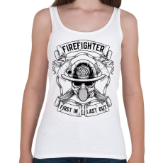 PRINTFASHION Tűzoltó - Elsőként bemenni, utolsóként kijönni! - Női atléta - Fehér