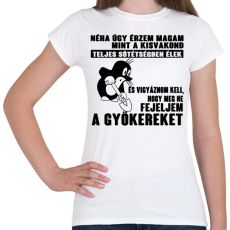 PRINTFASHION Úgy érzem magam mint a kisvakond - Női póló - Fehér