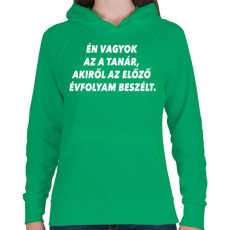 PRINTFASHION Új tanár - Női kapucnis pulóver - Zöld