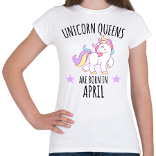 PRINTFASHION Unikornis királylányok születésnapja áprilisban - Női póló - Fehér női póló