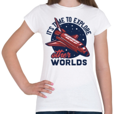 PRINTFASHION Űrhajós 01 - It's time to explore - Női póló - Fehér