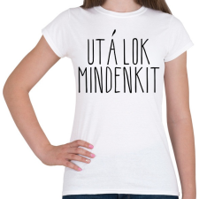 PRINTFASHION utálok mindenkit - Női póló - Fehér női póló