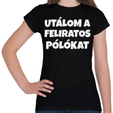 PRINTFASHION UTÁLOM A FELIRATOS PÓLÓKAT - Női póló - Fekete