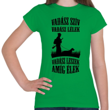 PRINTFASHION Vadász szív, vadász lélek - Női póló - Zöld női póló
