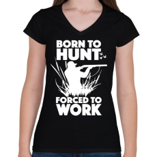 PRINTFASHION Vadászatra született - Női V-nyakú póló - Fekete