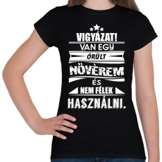 PRINTFASHION Van egy őrült nővérem és... - Női póló - Fekete