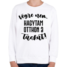 PRINTFASHION Végre nem hagytam otthon a táskát! - Gyerek pulóver - Fehér