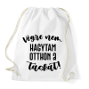 PRINTFASHION Végre nem hagytam otthon a táskát! - Sportzsák, Tornazsák - Fehér