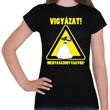 PRINTFASHION Vigyázat! Menyasszony vagyok! - Női póló - Fekete női póló