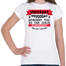 PRINTFASHION Vigyázat nyugdíjas - Női póló - Fehér