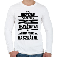 PRINTFASHION VIGYÁZAT! Van egy őrült nővérem és... - Férfi hosszú ujjú póló - Fehér