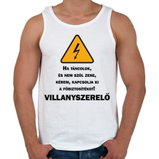PRINTFASHION Villanyszerelő - Ha táncolok - Férfi atléta - Fehér