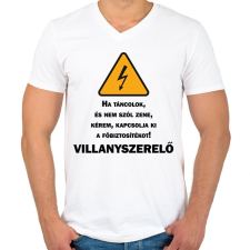 PRINTFASHION Villanyszerelő - Ha táncolok - Férfi V-nyakú póló - Fehér férfi póló