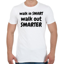 PRINTFASHION Walk in SMART, Walk out SMARTER - Férfi póló - Fehér férfi póló