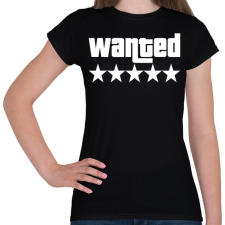 PRINTFASHION WANTED ★★★★★ (GTA) - Női póló - Fekete női póló