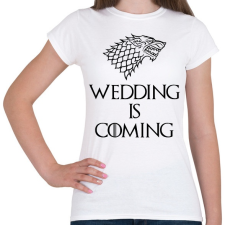 PRINTFASHION Wedding is Coming - Női póló - Fehér női póló