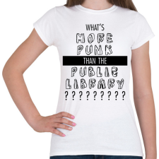 PRINTFASHION What's more punk - Női póló - Fehér női póló