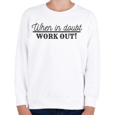 PRINTFASHION When IN doubt work OUT - Gyerek pulóver - Fehér gyerek pulóver, kardigán