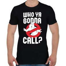 PRINTFASHION Who ya gonna call? - Férfi póló - Fekete