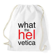 PRINTFASHION Whta the Helvetica - Sportzsák, Tornazsák - Fehér tornazsák